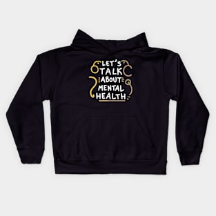 Let's Talk About Mental Health. Kids Hoodie